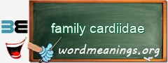 WordMeaning blackboard for family cardiidae